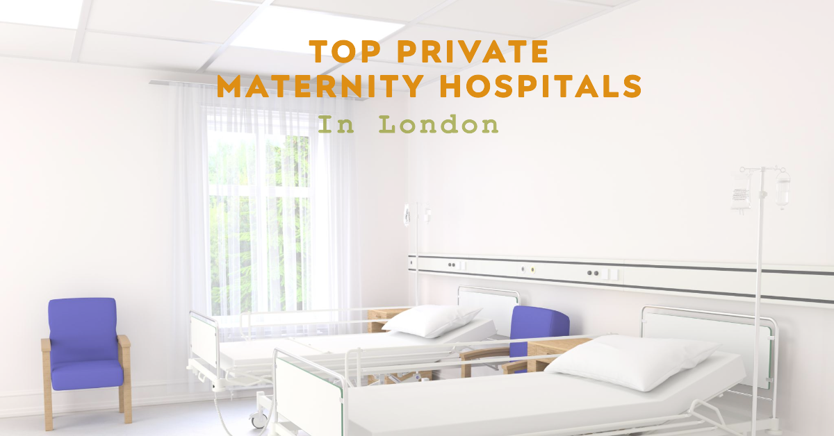 Best Private Maternity Hospitals in London